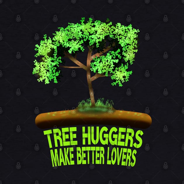 Tree Huggers Make Better Lovers by MoMido